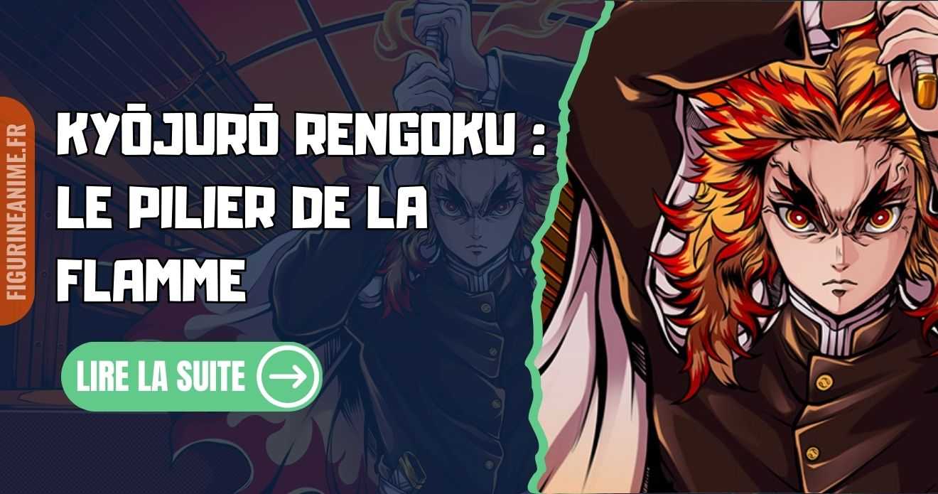 Kyōjurō Rengoku : Le Pilier de la Flamme